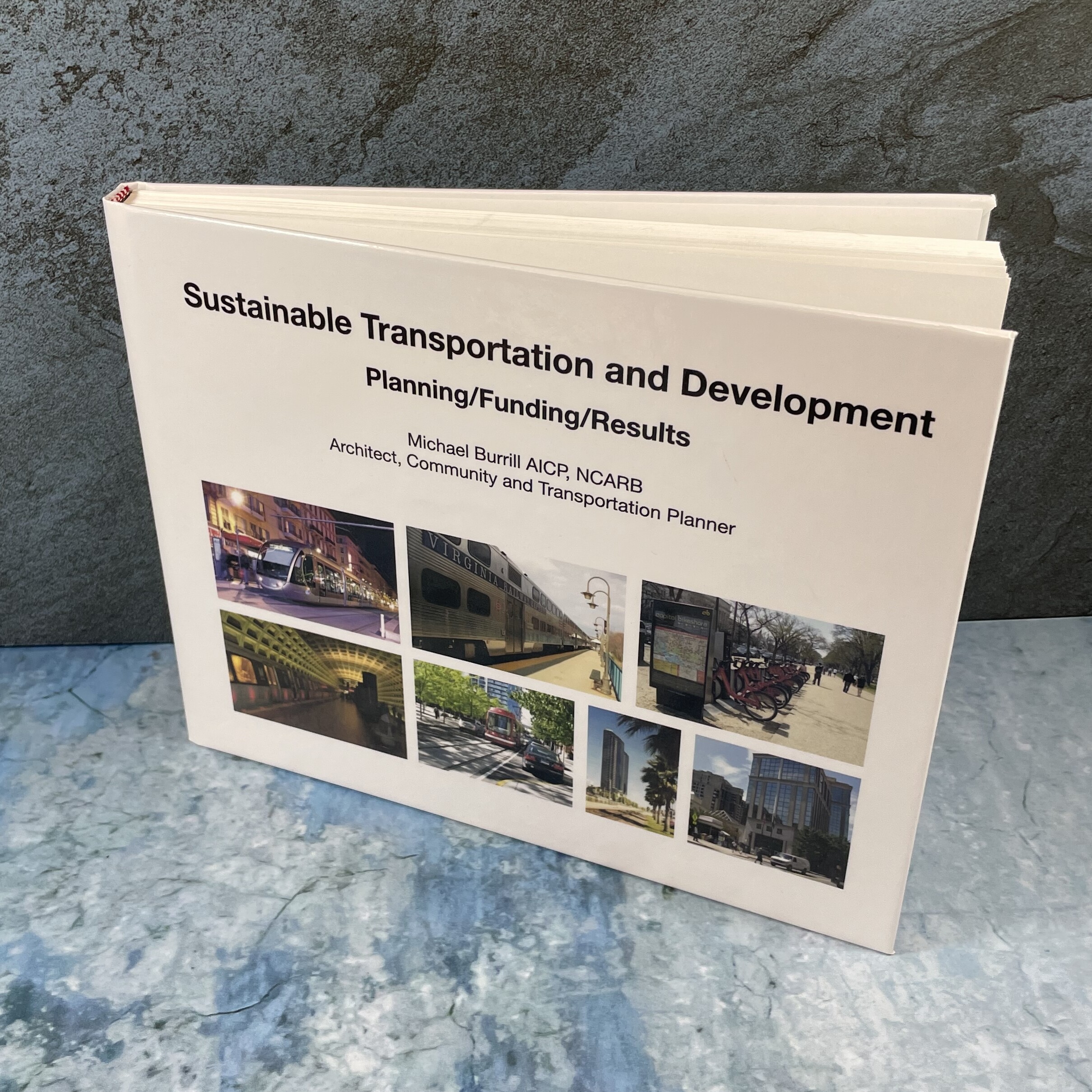 Hardcover Book Production: Sustainable Transportation and Development by Michael Burrill